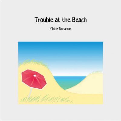 Trouble at the Beach by Chloe Donahue