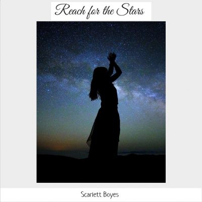 Reach for the Stars by Scarlett Boyes