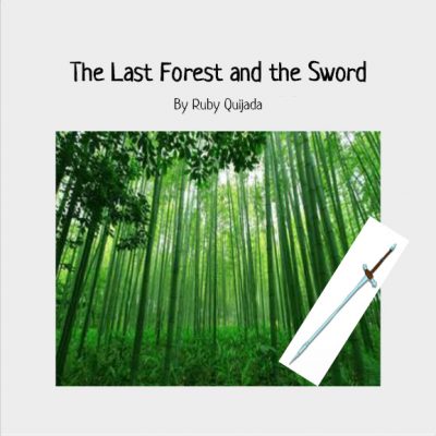 The Last Forest and the Sword by Ruby Quijajda