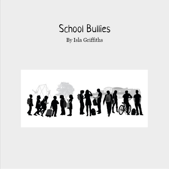 School Bullies by Isla Griffiths