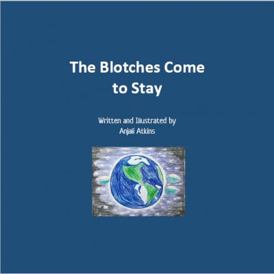 The Blotches come to Stay by Anjali Atkins