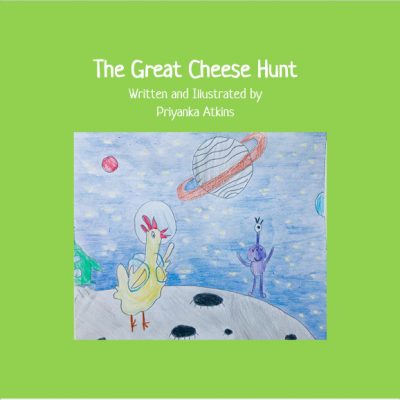 The Great Cheese Hunt by Priyanka Atkins