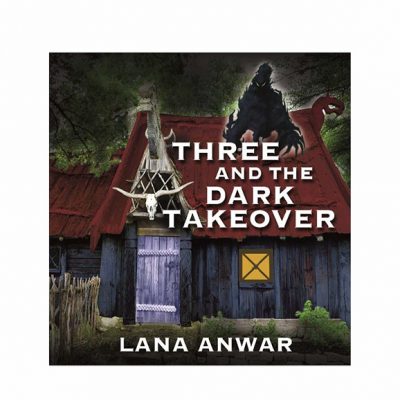 three and teh dark takeover by Lana Anwar