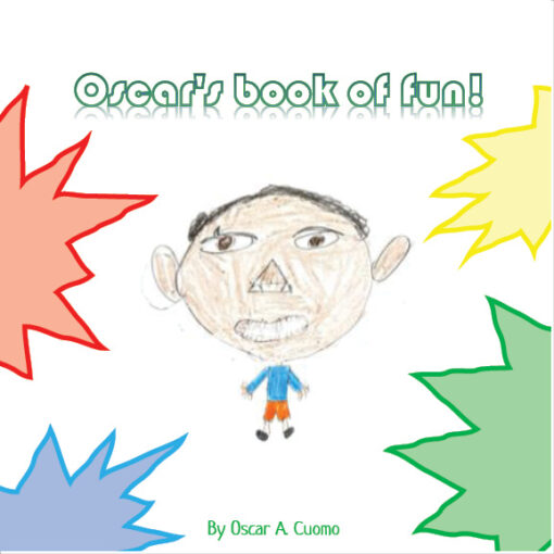 Oscar’s Book of Fun, Written and Illustrated by Oscar, age 8