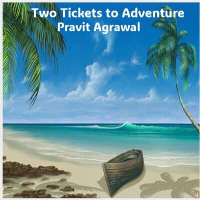 Two Tickets to Adventure_Pravit Agrawal - Cover